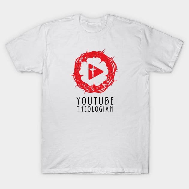 YouTube Theologian T-Shirt by Wolfmueller